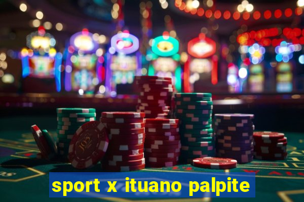 sport x ituano palpite