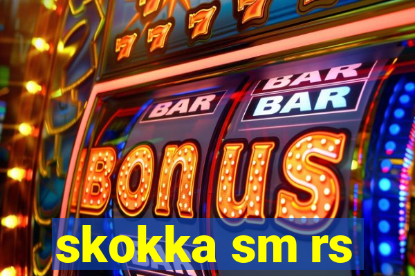 skokka sm rs