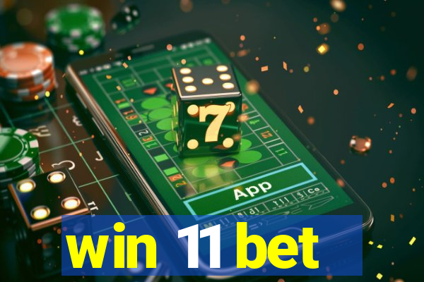 win 11 bet