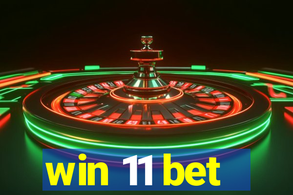 win 11 bet