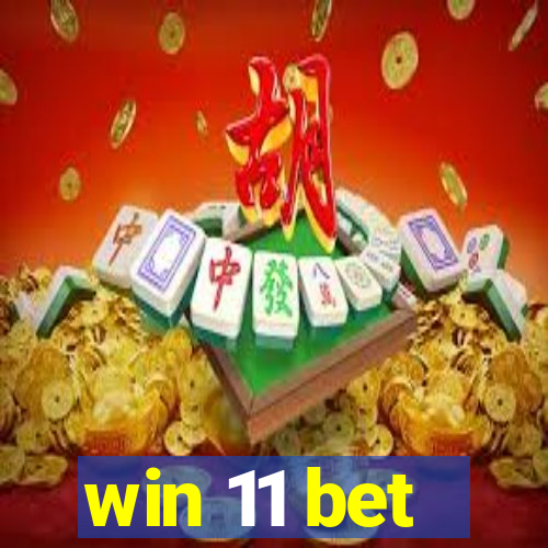 win 11 bet