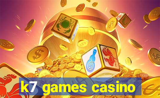 k7 games casino