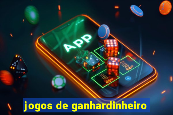 jogos de ganhardinheiro