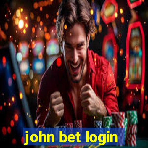 john bet login