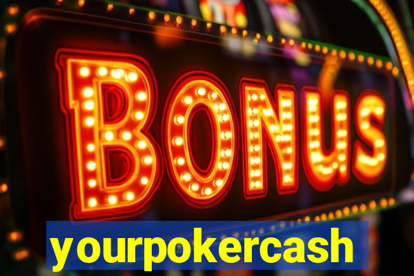 yourpokercash