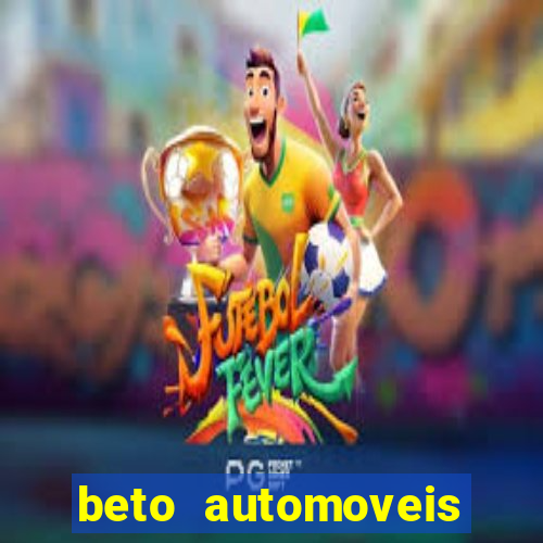 beto automoveis charqueadas rs