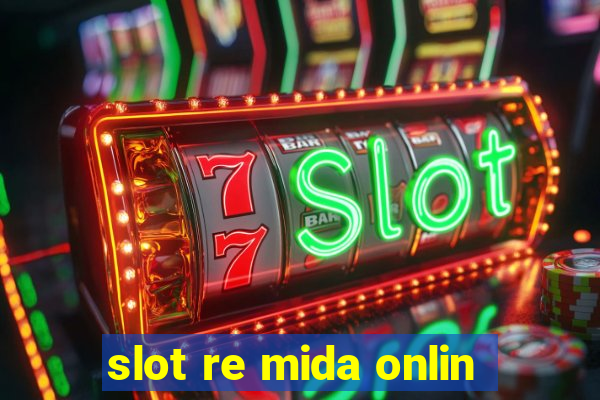 slot re mida onlin