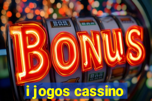 i jogos cassino