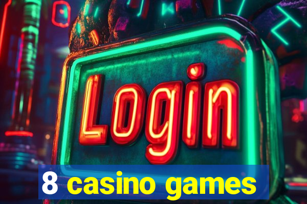 8 casino games