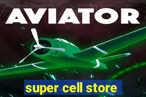 super cell store