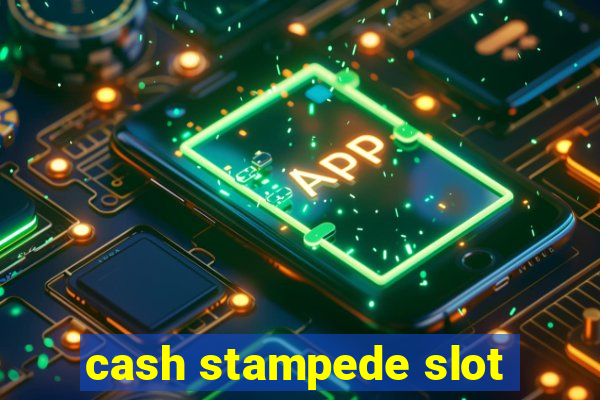 cash stampede slot