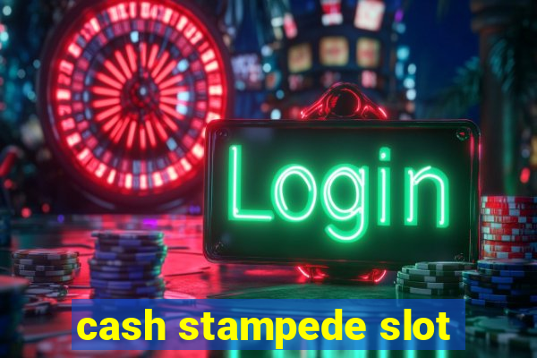 cash stampede slot