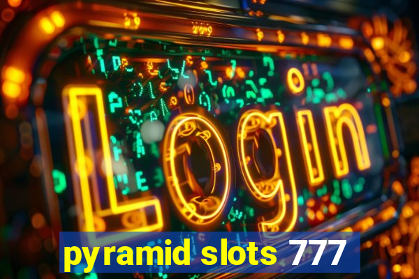 pyramid slots 777