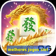 melhores jogos slot