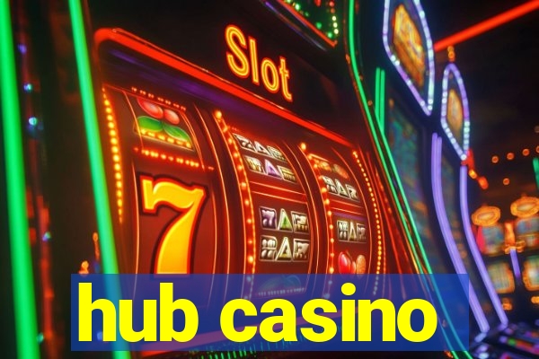 hub casino