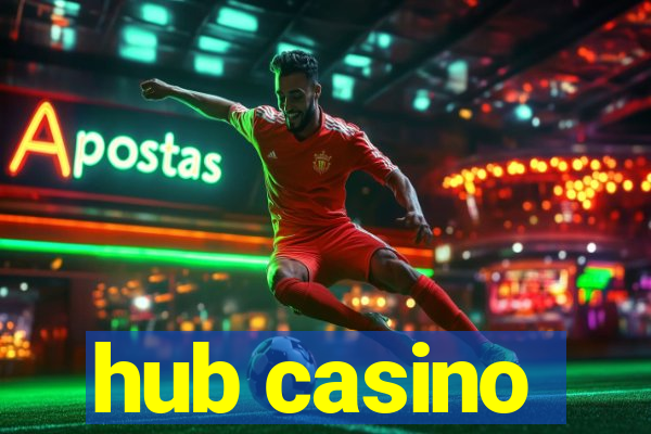 hub casino