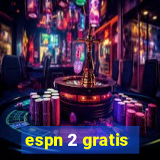 espn 2 gratis