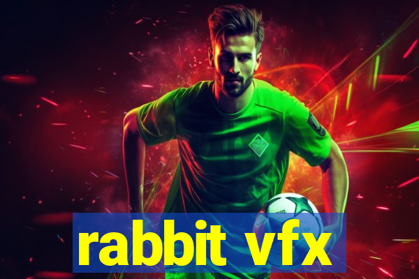 rabbit vfx