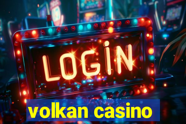 volkan casino