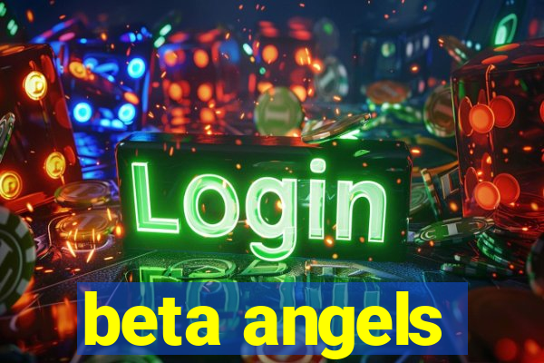 beta angels