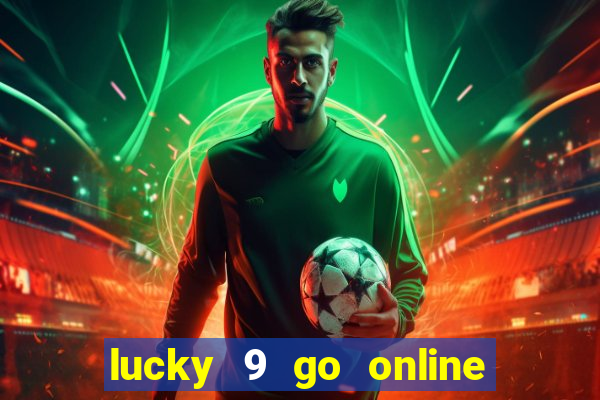 lucky 9 go online games gcash