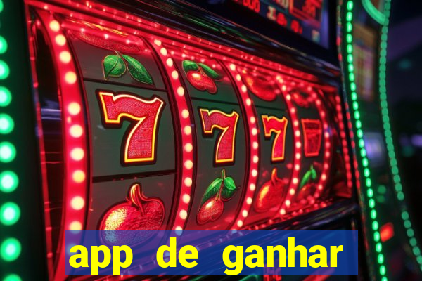 app de ganhar dinheiro slots