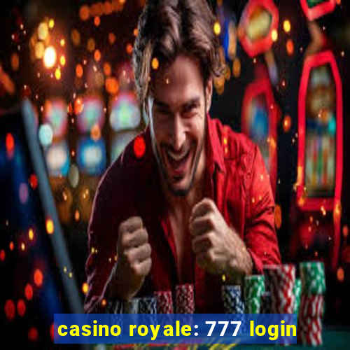 casino royale: 777 login