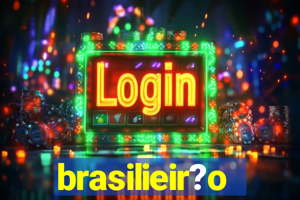 brasilieir?o