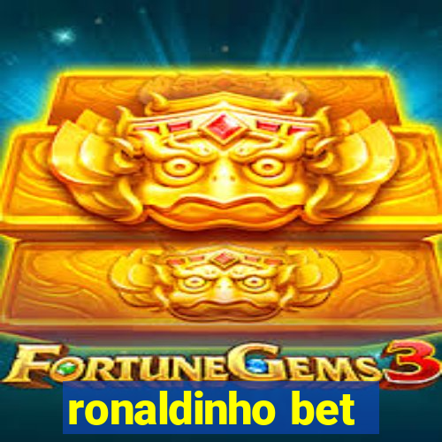 ronaldinho bet