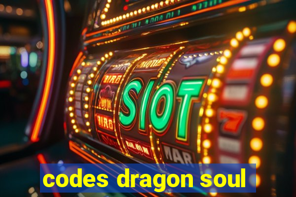 codes dragon soul