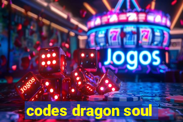 codes dragon soul