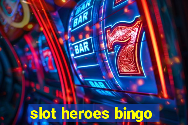 slot heroes bingo