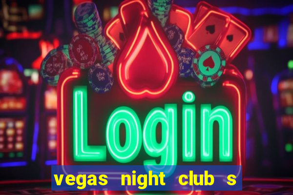 vegas night club s o louren o do sul