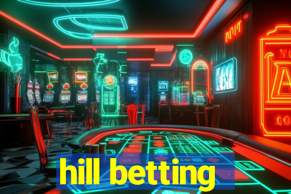 hill betting