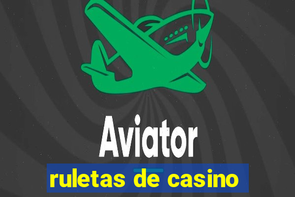 ruletas de casino