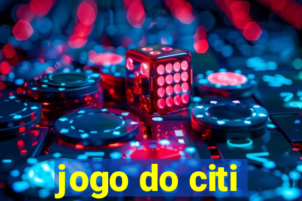 jogo do citi