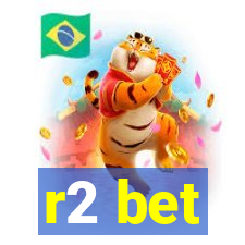 r2 bet