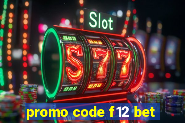 promo code f12 bet