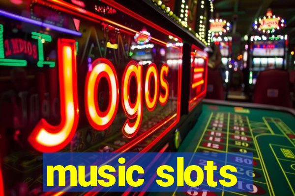 music slots