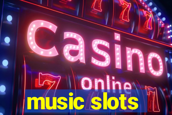 music slots