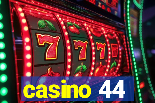 casino 44