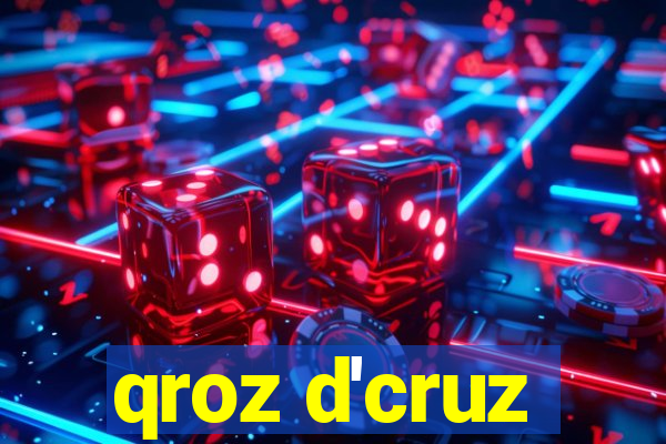 qroz d'cruz