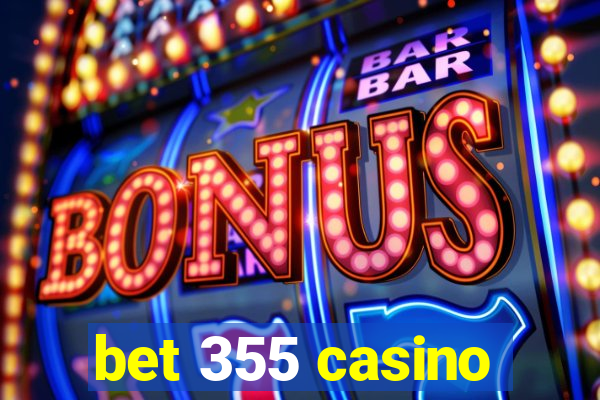 bet 355 casino