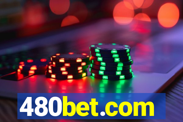 480bet.com