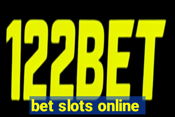 bet slots online