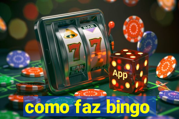 como faz bingo