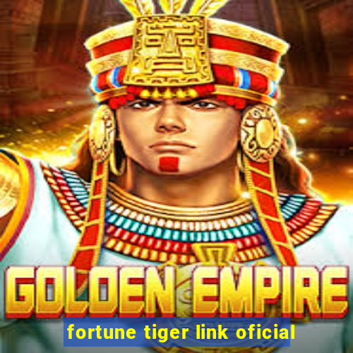 fortune tiger link oficial