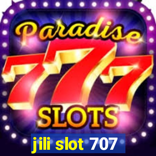 jili slot 707