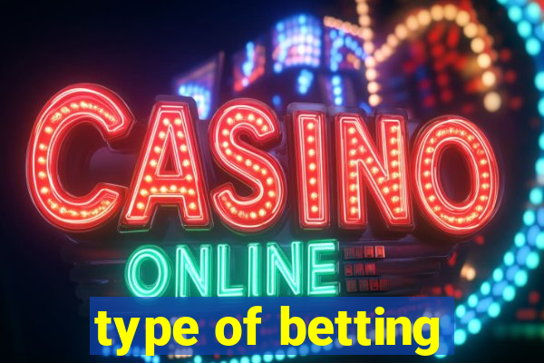 type of betting