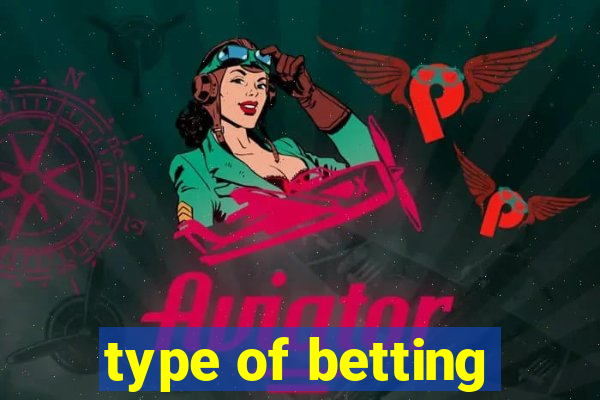 type of betting